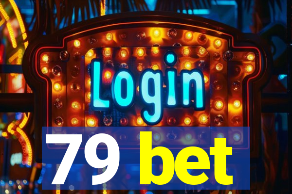 79 bet